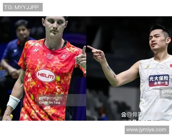 林丹与安塞龙巅峰对决时间安排及赛事精彩回顾